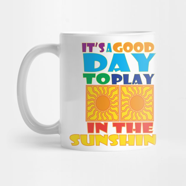 A Good Day to Play in the Sunshine by DickinsonDesign